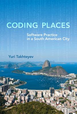 Coding Places: Software Practice in a South American City