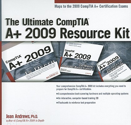 The Ultimate Comptia A+ 2009 Resource Kit